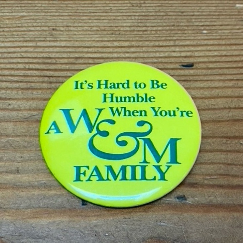 "It's Hard to Be Humble When You're A W&M Family" Pin